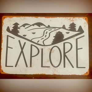 EXPLORE Metal Sign